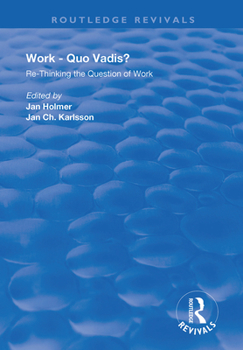 Paperback Work: Quo Vadis?: Re-Thinking the Question of Work Book