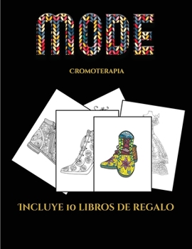 Paperback Cromoterapia (Moda): Este libro contiene 36 l?minas para colorear que se pueden usar para pintarlas, enmarcarlas y / o meditar con ellas. P [Spanish] Book