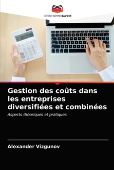 Paperback Gestion des coûts dans les entreprises diversifiées et combinées [French] Book