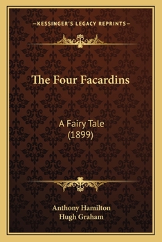 Paperback The Four Facardins: A Fairy Tale (1899) Book