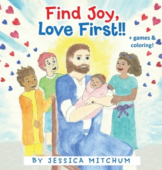 Hardcover Find Joy, Love First!! Book