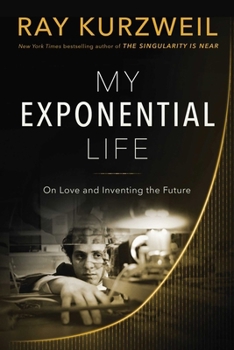 Hardcover My Exponential Life: On Love and Inventing the Future Book