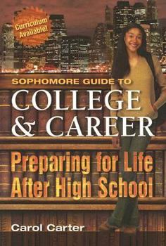 Paperback Sophomore Guide to College & Career: Preparing for Life After High School Book