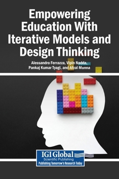 Hardcover Empowering Education With Iterative Models and Design Thinking Book