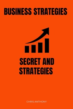 Business strategies: Secret and strategies