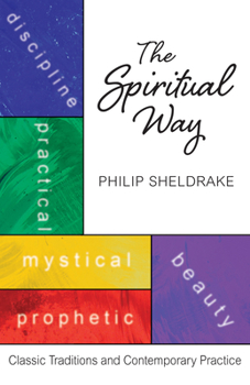 Paperback The Spiritual Way: Classical Traditions and Contemporary Practice Book