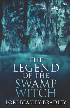 Paperback The Legend Of The Swamp Witch Book