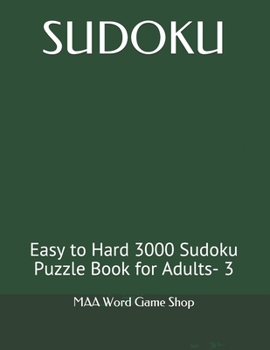 Paperback Sudoku: Easy to Hard 3000 Sudoku Puzzle Book for Adults vol-3 Book