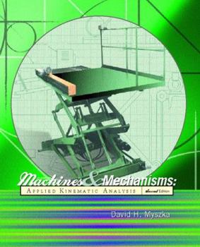 Hardcover Machines and Mechanisms: Applied Kinematic Analysis Book