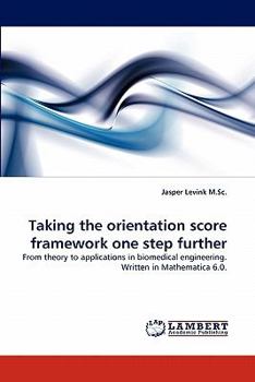 Paperback Taking the Orientation Score Framework One Step Further Book