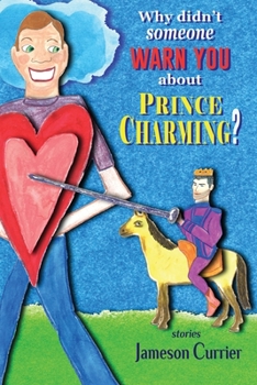 Paperback Why Didn't Someone Warn You About Prince Charming? Book
