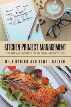 Paperback Kitchen Project Management: The Art and Science of an Organized Kitchen Book