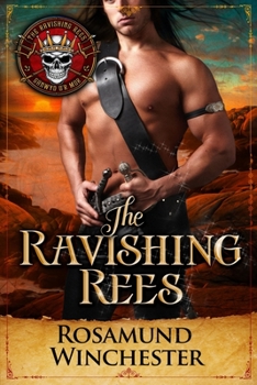 The Ravishing Rees - Book #1 of the Ravishing Rees