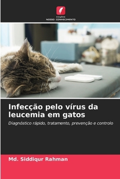 Infecção pelo vírus da leucemia em gatos (Portuguese Edition)