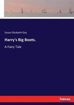 Paperback Harry's Big Boots.: A Fairy Tale Book