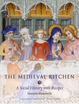 Paperback The Medieval Kitchen: A Social History with Recipes Book