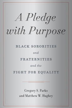 Paperback A Pledge with Purpose: Black Sororities and Fraternities and the Fight for Equality Book