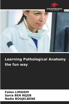 Paperback Learning Pathological Anatomy the fun way Book