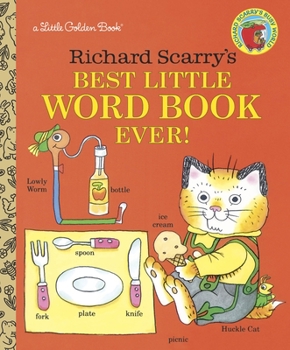 Richard Scarry's Best Little Word Book Ever! - Book #175 of the Tammen Kultaiset Kirjat