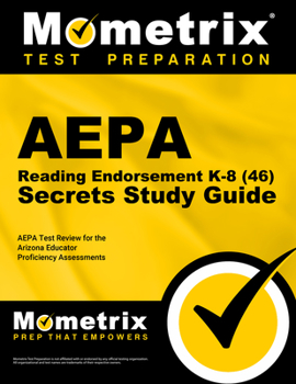 Paperback AEPA Reading Endorsement K-8 (46) Secrets Study Guide: AEPA Test Review for the Arizona Educator Proficiency Assessments Book