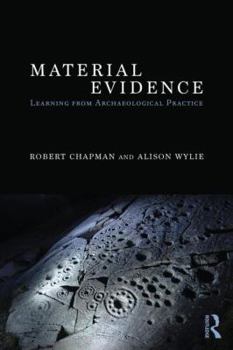 Paperback Material Evidence: Learning from Archaeological Practice Book