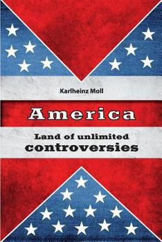 America: Land of Unlimited Controversies