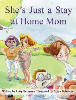 Paperback She's Just a Stay at Home Mom (Mommy's World) Book