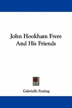 John Hookham Frere and His Friends