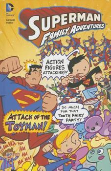 Superman Family Adventures: Attack of the Toyman! - Book #7 of the Superman Family Adventures