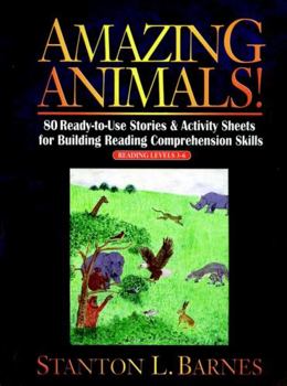Paperback Amazing Animals!: 80 Ready-To-Use Stories & Activity Sheets for Building Reading Comprehension Skills Book