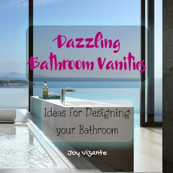 Paperback Its Bathroom Time - Dazzling Bathroom Vanities - Ideas for Planning and Designing your Bathroom Book