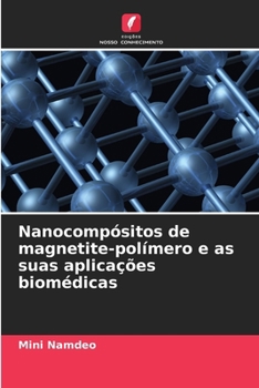 Paperback Nanocompósitos de magnetite-polímero e as suas aplicações biomédicas [Portuguese] Book