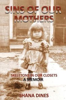Paperback Sins of Our Mothers: Skeletons in Our Closets Book