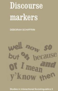 Discourse Markers - Book  of the Studies in Interactional Sociolinguistics