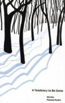 Paperback A Tendency to Be Gone Book