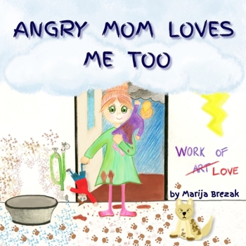 Paperback Angry Mom Loves Me Too Book