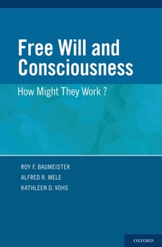 Hardcover Free Will and Consciouness: How Might They Work? Book