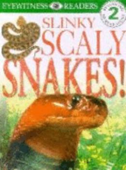 Slinky, Scaly Snakes! (DK Readers: Level 2) - Book  of the DK Readers Level 2
