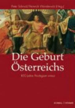 Hardcover Die Geburt Osterreichs: 850 Jahre Privilegium Minus [German] Book