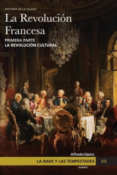 Paperback La Nave y las tempestades. T. 7: La Revolución Francesa. La revolución cultural [Spanish] Book