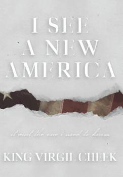Hardcover I See A New America: It Ain't The One I Used To Know Book