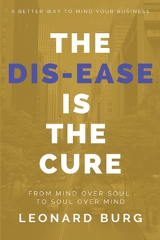 Paperback The Dis-ease Is The Cure Book