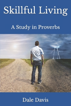 Paperback Skillful Living: A Study in Proverbs Book