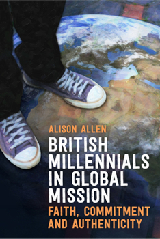 Paperback British Millennials in Global Mission: Faith, commitment and authenticity Book
