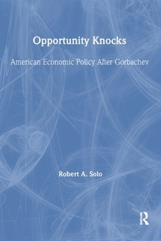 Paperback Opportunity Knocks: American Economic Policy After Gorbachev Book