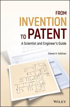 Hardcover From Invention to Patent: A Scientist and Engineer's Guide Book