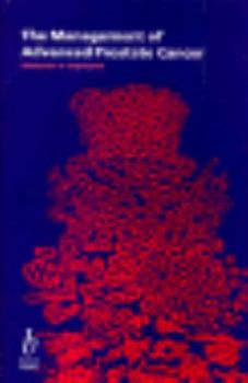 Hardcover The Management of Advanced Prostate Cancer Book