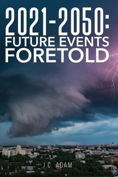 Paperback 2021 - 2050 Future Events Foretold Book