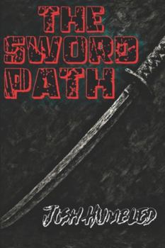 Paperback The Sword Path: For the Man Who Knows He Was Meant for More Book