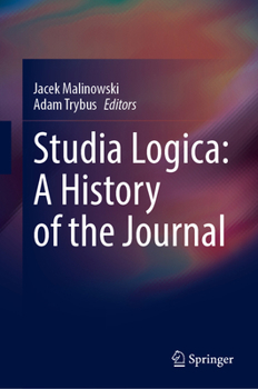 Hardcover Studia Logica: A History of the Journal Book